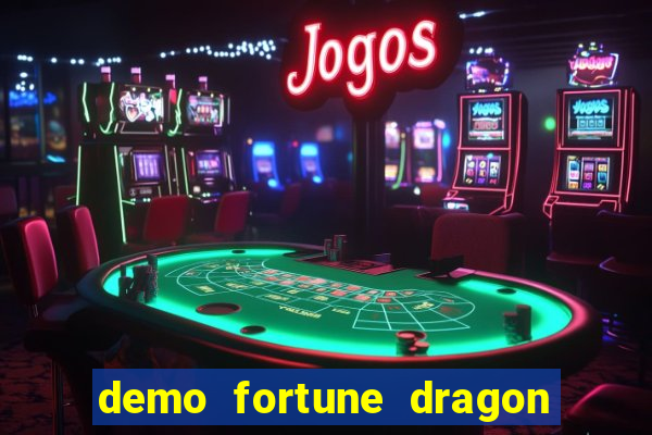 demo fortune dragon com ganho certo